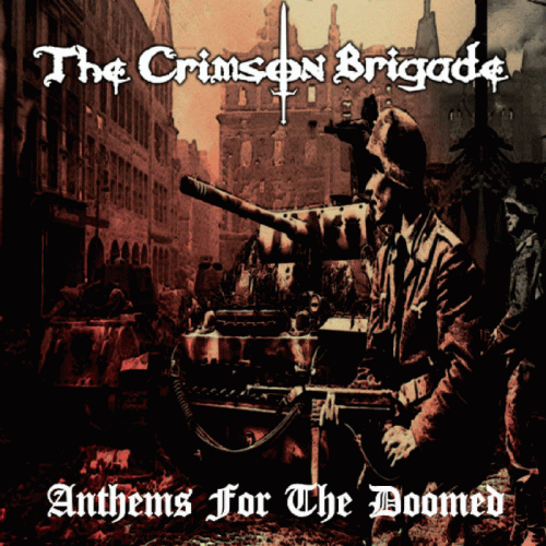 The Crimson Brigade : Anthems for the Doomed